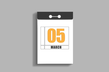 march 5. 5th day of month, calendar date.White page of tear-off calendar, on gray insulated wall. Concept of day of year, time planner, spring month