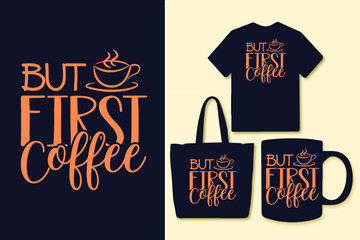 But first coffee typography t shirt