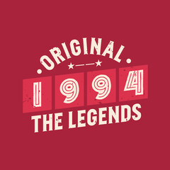 Original 1994 The Legends. 1994 Vintage Retro Birthday