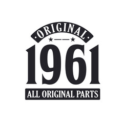 Born in 1961 Vintage Retro Birthday, Original 1961 All Original Parts