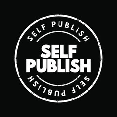 Self Publish text stamp, business concept background