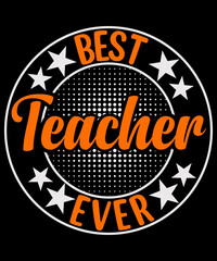 Best Teacher ever typography t shirt design