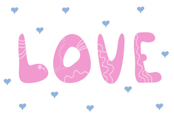 Love word hand drawn lettering. Modern love text. Pink color text. Lovely print for tee shirt