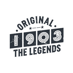 Born in 1903 Vintage Retro Birthday, Original 1903 The Legends