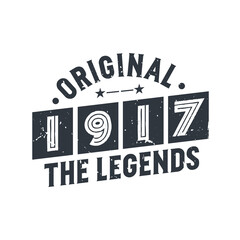 Born in 1917 Vintage Retro Birthday, Original 1917 The Legends