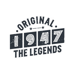 Obraz premium Born in 1947 Vintage Retro Birthday, Original 1947 The Legends