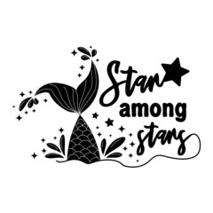 The mermaid dreams of swimming in the sky among the stars. Mermaid tail card with water splashes, stars. Inspirational quote about summer, love and the sea.