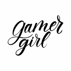 Gamer girl hand drawn lettering vector illustration. Cartoon Gamer quote for logo, card, sticker, poster, card, textile. Gaming quote