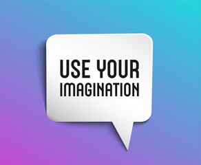 3D Speech Bubble. Use Your Imagination, Vector Design