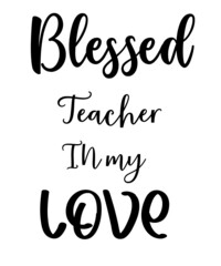 Blessed Teacher in my love