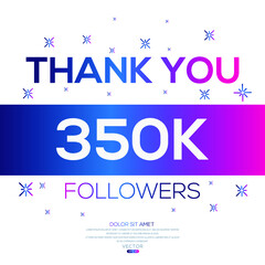 Creative Thank you (350k, 350000) followers celebration template design for social network and follower ,Vector illustration.