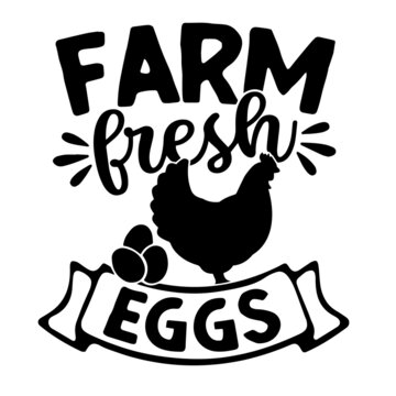 farm fresh eggs inspirational quotes, motivational positive quotes, silhouette arts lettering design