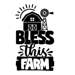 Fototapeta premium bless this farm inspirational quotes, motivational positive quotes, silhouette arts lettering design