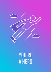 Fototapeta premium You are superhero postcard with linear glyph icon. Defender and champion. Greeting card with decorative vector design. Simple style poster with creative lineart illustration. Flyer with holiday wish
