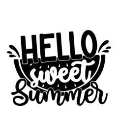 hello sweet summer inspirational quotes, motivational positive quotes, silhouette arts lettering design