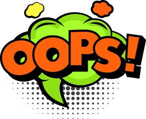 Oops sound cartoon colored pop art style. Vector sound text word, bubble oops expression illustration