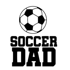 soccer dad inspirational quotes, motivational positive quotes, silhouette arts lettering design