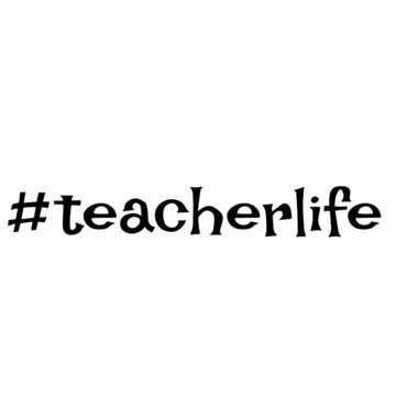 teacher life inspirational quotes, motivational positive quotes, silhouette arts lettering design