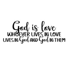 god is love inspirational quotes, motivational positive quotes, silhouette arts lettering design