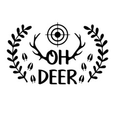 oh deer inspirational quotes, motivational positive quotes, silhouette arts lettering design