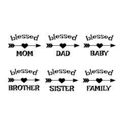 blessed mom, blessed dad, blessed family inspirational quotes, motivational positive quotes, silhouette arts lettering design