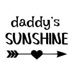 daddy's sunshine inspirational quotes, motivational positive quotes, silhouette arts lettering design