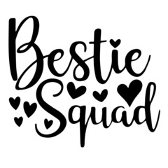 bestie squad inspirational quotes, motivational positive quotes, silhouette arts lettering design
