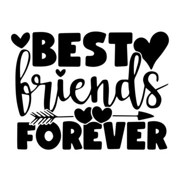 best friends forever inspirational quotes, motivational positive quotes, silhouette arts lettering design