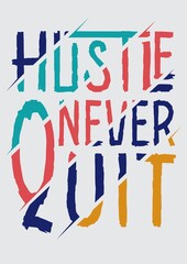 Hustle never quit 2 design vector template