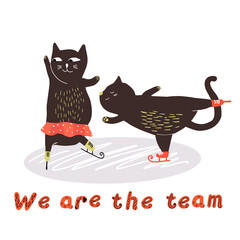 A couple of cats a girl and a boy are skating lettering We are a team, Valentine's Day, Birthday