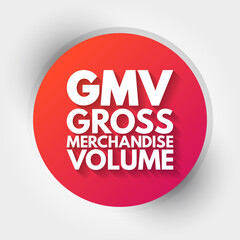 GMV - Gross Merchandise Volume acronym, business concept background