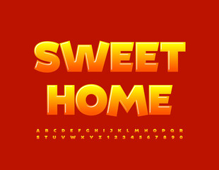 Vector bright poster Sweet Home with gradient color Font. Shiny cute Alphabet Letters and Numbers set