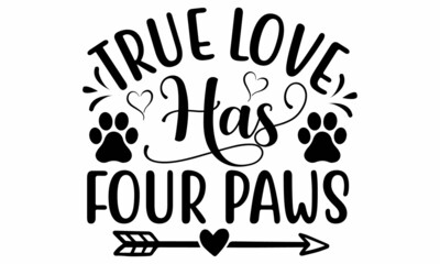 True Love Has Four Paws