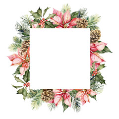 Watercolor Christmas frame of poinsettia, spruce branches and cones. Hand painted holiday card of flowers isolated on white background. Illustration for design, print, background