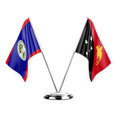 Two table flags isolated on white background 3d illustration, belize and papua new guinea