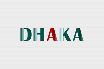 Dhaka typography text on white background. Capital city of Bangladesh.  Dhaka for poster,  and t-shirt design.  
