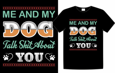 Dog t-shirt design for dog lovers.