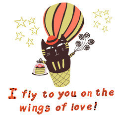Fat cat flies ion a hot air balloon with a bouquet of flowers and a cake, the inscription I am flying to you on the wings of love, Valentine's Day, declaration of love, wedding