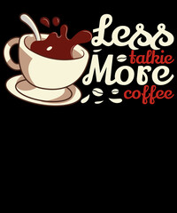 Less talkie more coffee