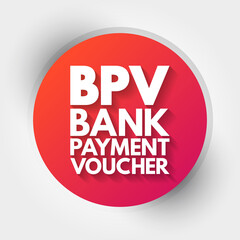 BPV - Bank Payment Voucher acronym, business concept background