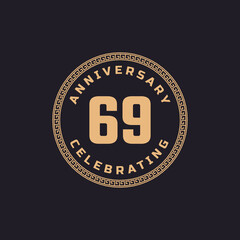 Vintage Retro 69 Year Anniversary Celebration with Circle Border Pattern Emblem. Happy Anniversary Greeting Celebrates Event Isolated on Black Background