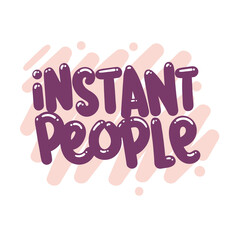 instant people quote text typography design graphic vector illustration