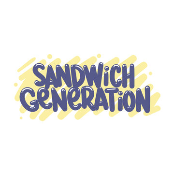 sandwich generation quote text typography design graphic vector illustration