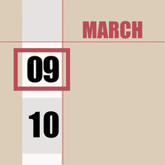 march 9. 9th day of month, calendar date.Beige background with white stripe and red square, with changing dates. Concept of day of year, time planner, spring month.