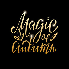 Vector illustration of magic of autumn lettering for banner, advertisement, postcard, poster, product design. Handwritten creative text for autumn festival for web or print
