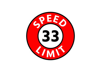 Traffic sign speed limit 33 km h