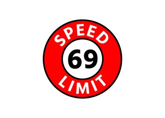 Traffic sign speed limit 69 km h