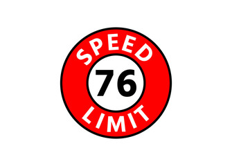 Traffic sign speed limit 76 km h