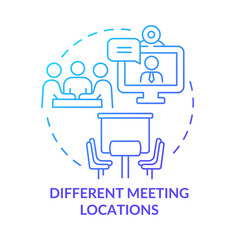 Different meeting locations blue gradient concept icon. Teamwork productivity boosting abstract idea thin line illustration. Isolated outline drawing. Roboto-Medium, Myriad Pro-Bold fonts used