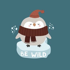 be wild. cartoon penguin, hand drawing lettering. Colorful vector illustration, flat style. design for greeting cards, print, poster